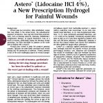 A Review and Case Study of Astero®  (Lidocaine HCl 4%), a New Prescription Hydrogel for Painful Wounds